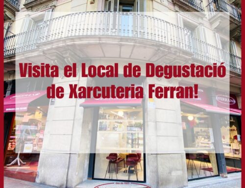 Visita el Local de Degustació de Xarcuteria Ferran!